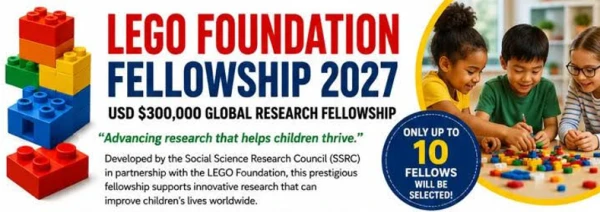 Deadline: Friday, July 31, 2026, at 11:59 EST, LEGO Foundation Fellowship